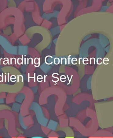 Global Branding Conference Hakkında Merak Edilen Her Şey: Sık Sorulan Sorular